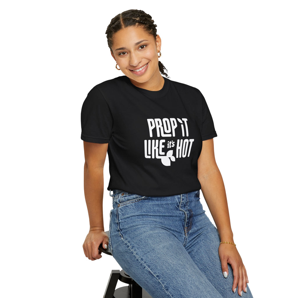 Prop it like it's Hot - Comfort Colors Tee