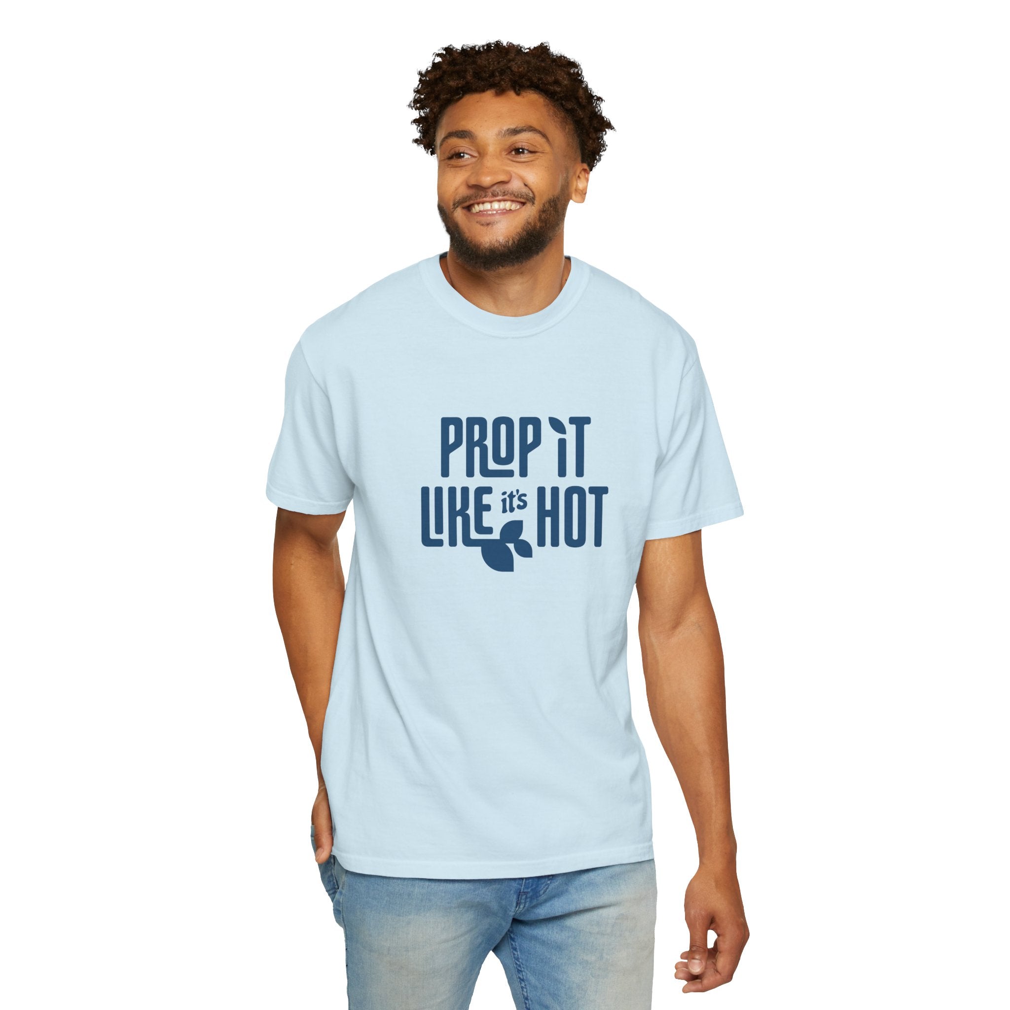 Prop it like it's Hot - Comfort Colors Tee
