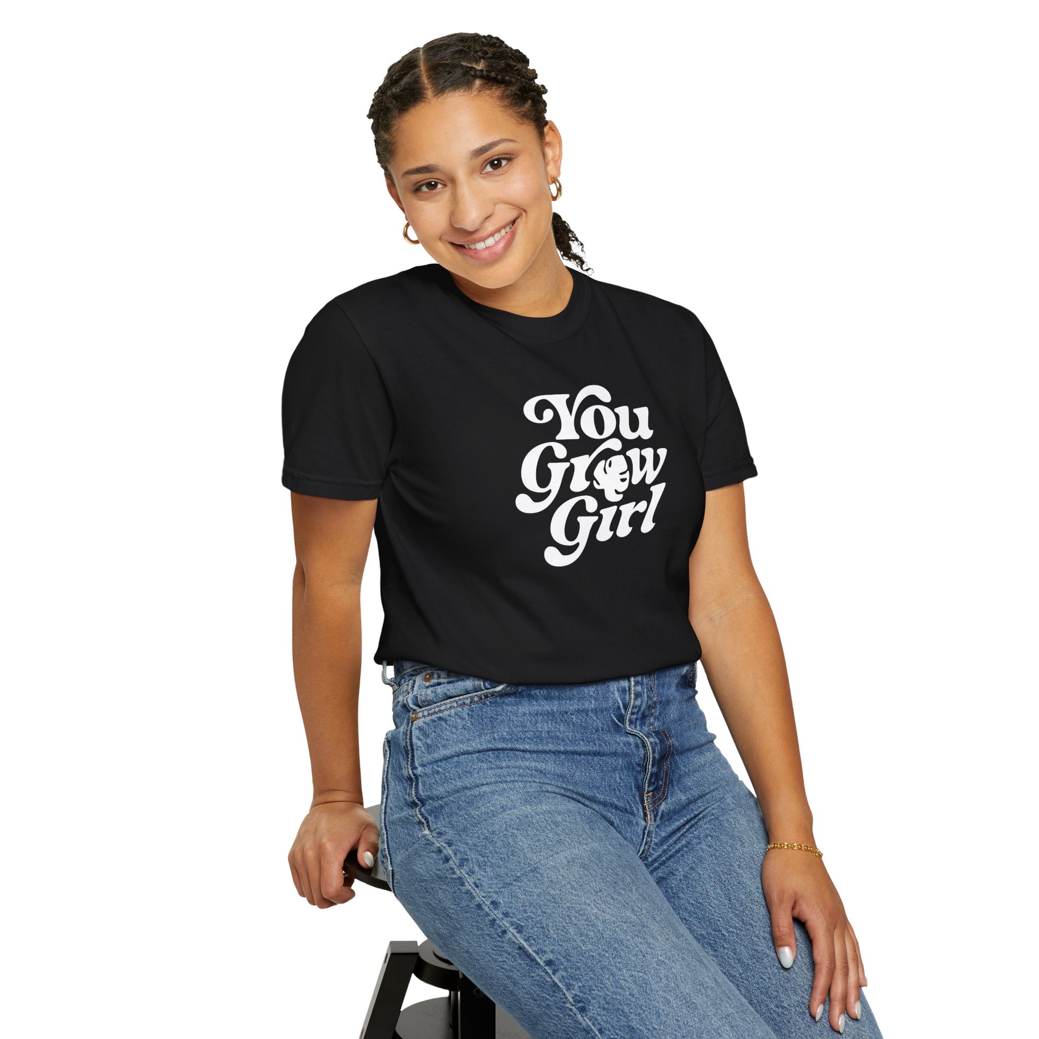 You Grow Girl - Comfort Colors Tee