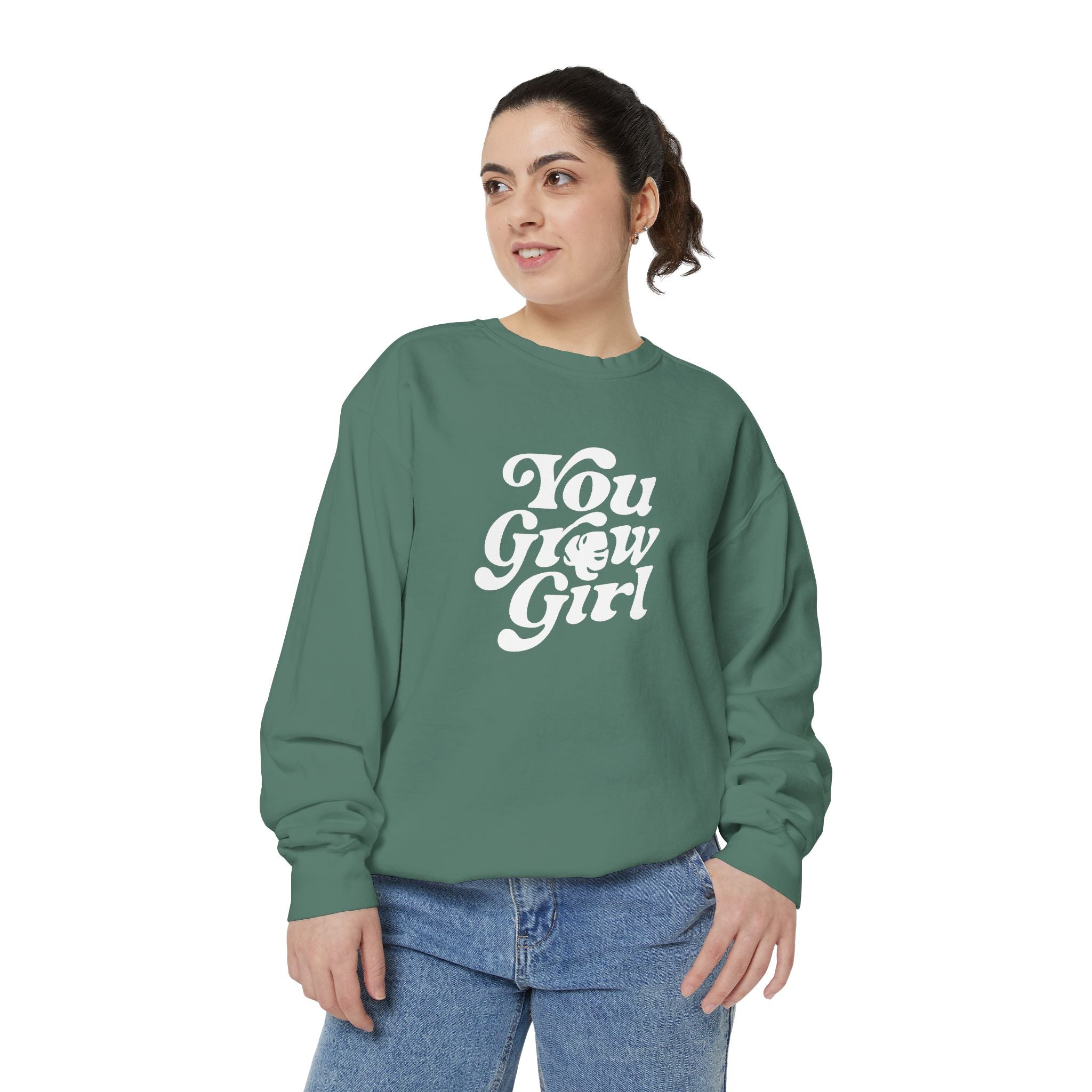 You Grow Girl - Comfort Colors Sweatshirt