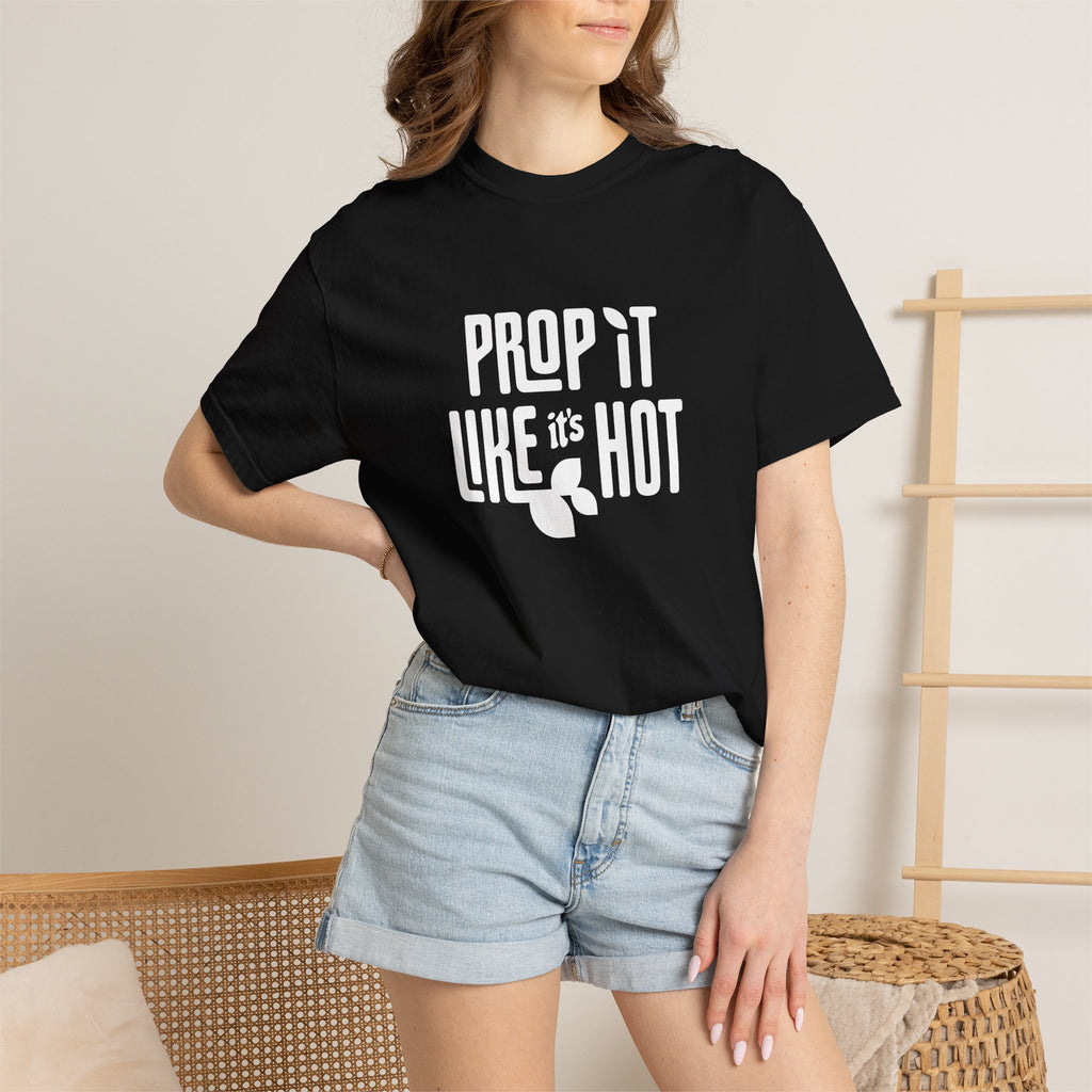Prop it like it's Hot - Comfort Colors Tee