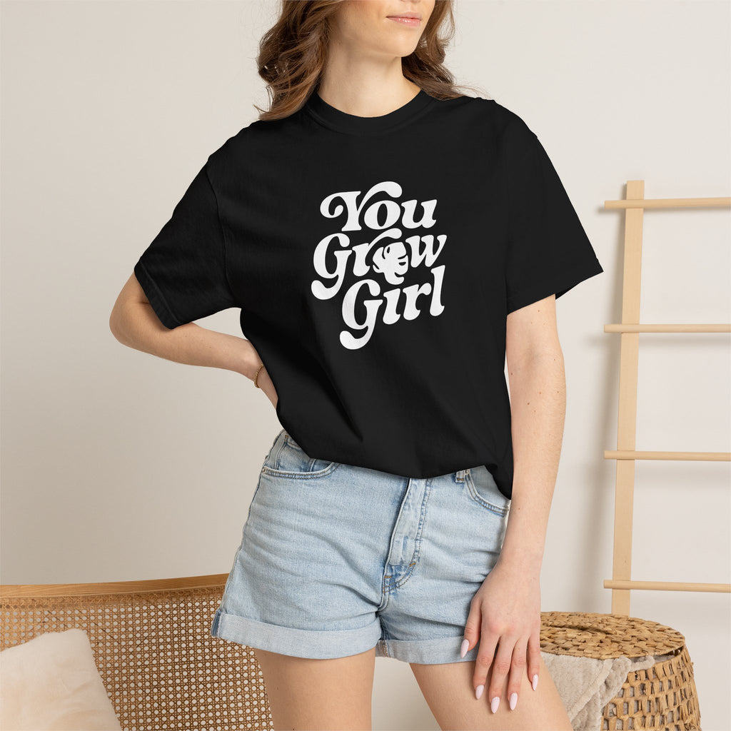 You Grow Girl - Comfort Colors Tee