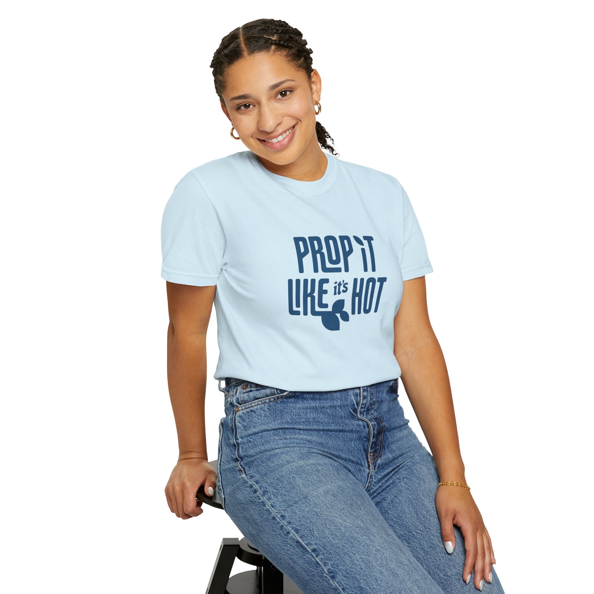 Prop it like it's Hot - Comfort Colors Tee